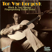 Ton Van Bergeyk - Black And Tan Fantasy: Fingerpicking Guitar Solos
