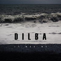Dilba - It Was Me