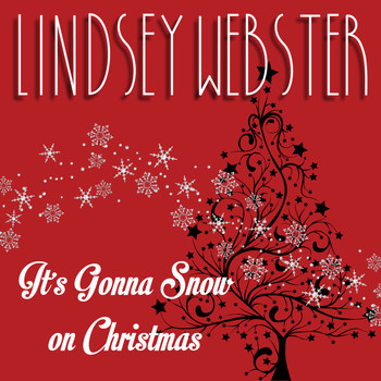 Lindsey Webster - It's Gonna Snow On Christmas