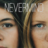 Nevermind - I See Fire