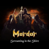 Mordor - Screaming in the Shire
