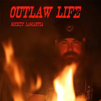 Mickey Lamantia - Outlaw Life