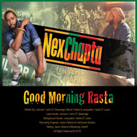Nex Chapta - Good Morning Rasta