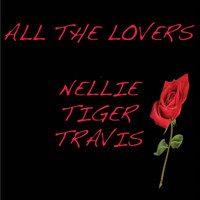 Nellie Tiger Travis - All The Lovers