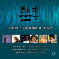 My Boyz - Triple Riddim Album