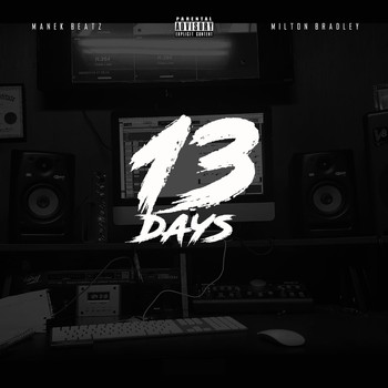 Milton bradley - 13 Days (Explicit)