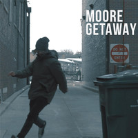 Moore - Getaway (Explicit)