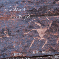 New World Jazz Project - On the Mark