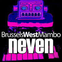 Neven - Brussels West Mambo