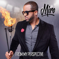 Miro - From My Perspective (Explicit)