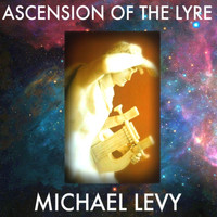 Michael Levy - Ascension of the Lyre