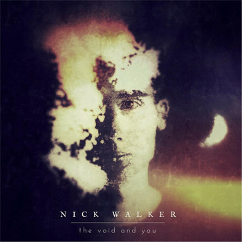 Nick Walker - The Void and You