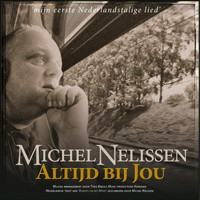 Michel Nelissen - Altijd Bij Jou