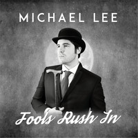 Michael Lee - Fools Rush In