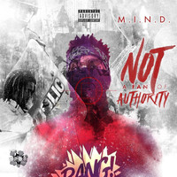 M.I.N.D. - Not a Fan of Authority (Explicit)
