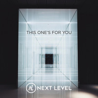 Next Level - This One's for You