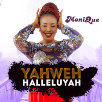Monique - Yahweh Halleluyah