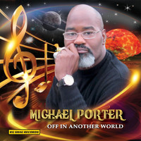 Michael Porter - Off in Another World