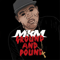 MkM - Ground and Pound