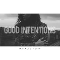 Natalie Reiss - Good Intentions
