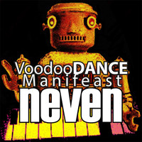 Neven - Voodoo Dance Manifeast