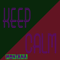 Montana - Keep Calm (Instrumental)