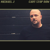 Michael J - Can't Stop Now