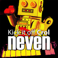Neven - Kick It off Crol