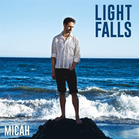 Micah - Light Falls
