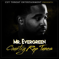 Mr. Evergreen - Country Rap Tunes (Explicit)