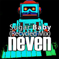 Neven - Sugar Baby (Recycled Mix)