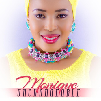 Monique - Unchangeable