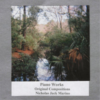 Nicholas Jack Marino - Piano Works: Original Compositions