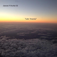 James P. Burke III - Life Travels