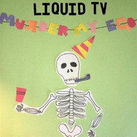 Liquid TV - Murder My Ego
