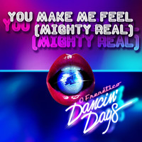 O Frenético Dancin' Days - You Make Me Feel (Mighty Real) [feat. Andrey Fellipy]
