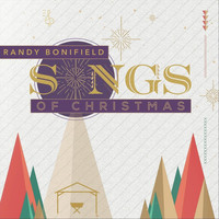 Randy Bonifield - Songs of Christmas
