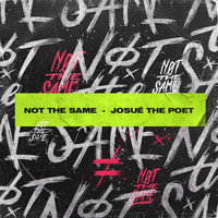 Josué the Poet - Not the Same