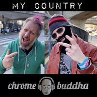 Chrome Buddha - My Country