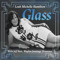 Leah Michelle Hamilton - Glass