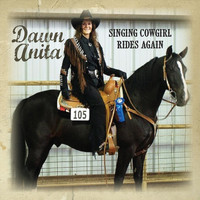 Dawn Anita - Singing Cowgirl Rides Again