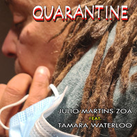 Julio Martins Zoá - Quarantine (feat. Tamara Waterloo)
