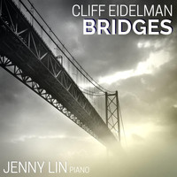 Jenny Lin - Cliff Eidelman: Bridges