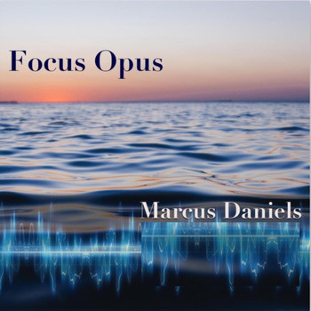 Marcus Daniels - Focus Opus