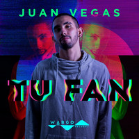 Juan Vegas - Tu Fan