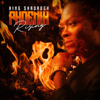 King Shadrock - Phoenix Rising
