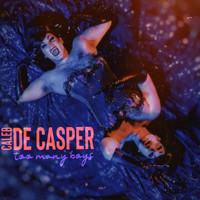 Caleb De Casper - Too Many Boys