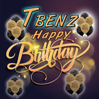 T Benz - Happy Birthday