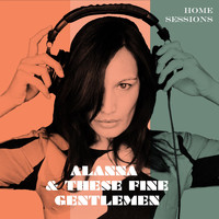 Alanna & These Fine Gentlemen - Home Sessions
