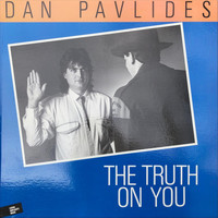 Dan Pavlides - The Truth on You